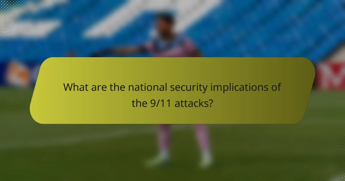 What are the national security implications of the 9/11 attacks?