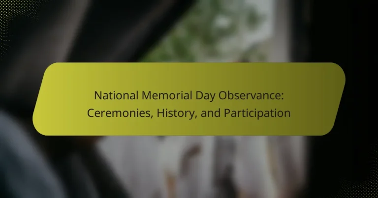 National Memorial Day Observance: Ceremonies, History, and Participation
