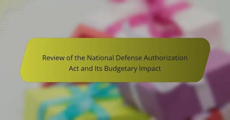 Review of the National Defense Authorization Act and Its Budgetary Impact