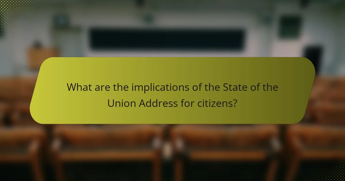 What are the implications of the State of the Union Address for citizens?