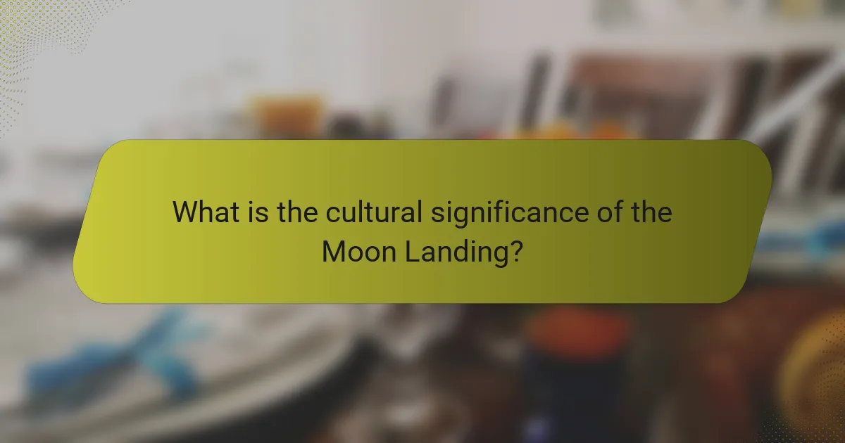 What is the cultural significance of the Moon Landing?