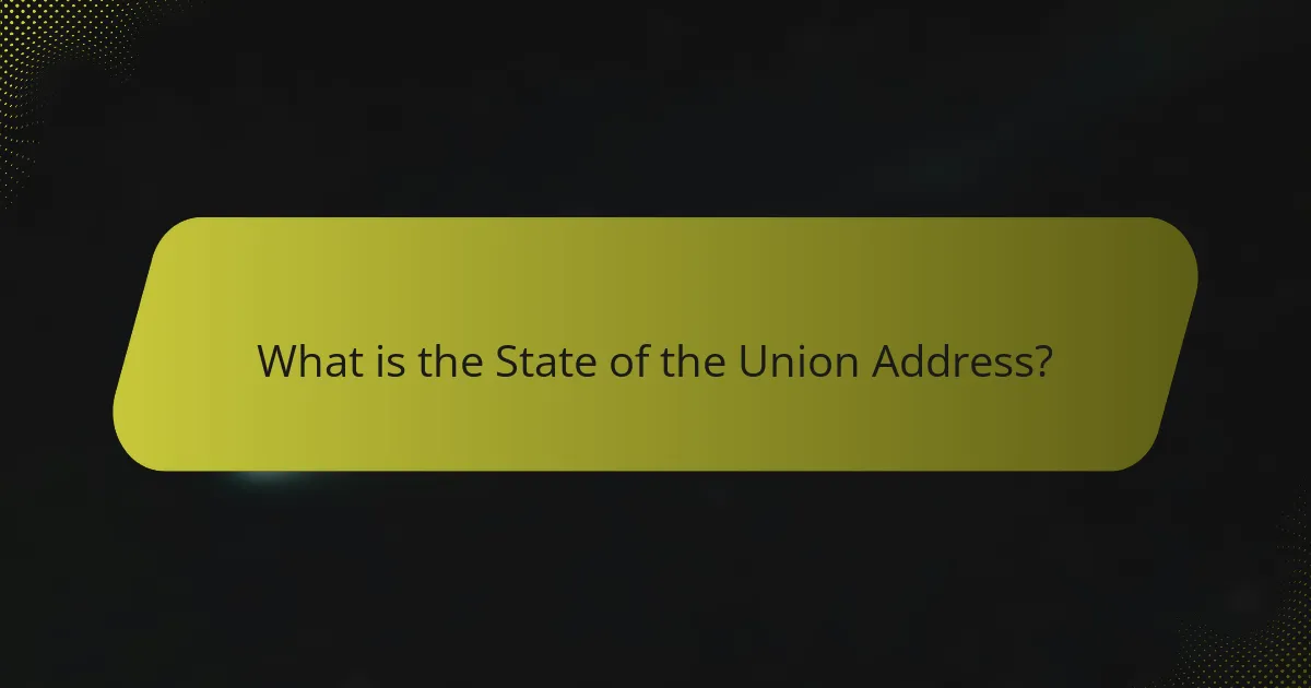 What is the State of the Union Address?
