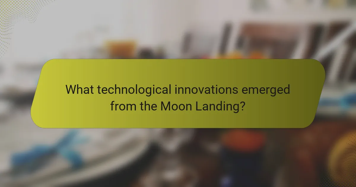What technological innovations emerged from the Moon Landing?
