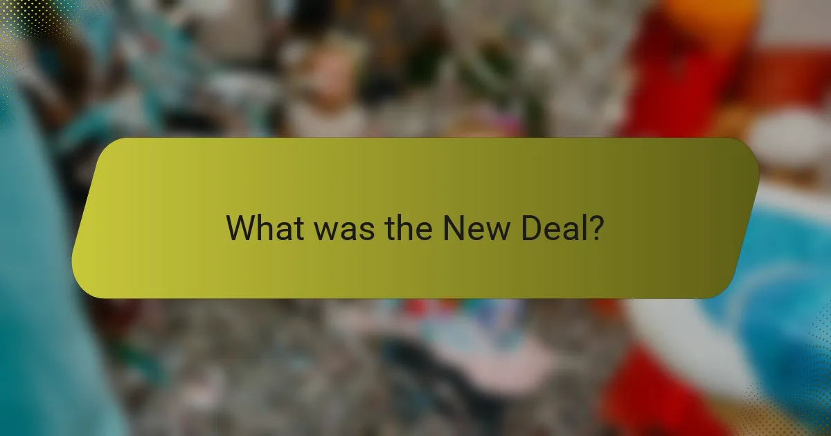 What was the New Deal?